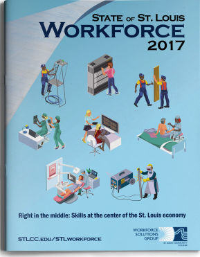 State of St. Louis Workforce 2017 Report State of St. Louis Workforce 2017 Report